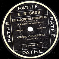 78 Trs - 25 Cm - état B -  GRAND ORCHESTRE - LES CLOCHES DE CORNEVILLE  Le Marché De Corneville - LA FILLE DE Mme AN GO - 78 T - Disques Pour Gramophone