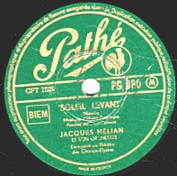 78 Trs - 25 Cm - état B - JACQUES HELIAN - SOLEIL LEVANT - LA STRASBOURGEOISE - 78 T - Disques Pour Gramophone