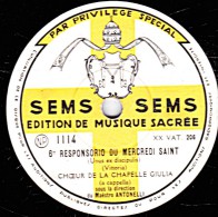 78 Trs - 30 Cm - état TB -  EDITION DE MUSIQUE SACREE -  CHOEUR - 6e RESPONSORIO DU MERCREDI SAINT - 7e - 78 T - Disques Pour Gramophone