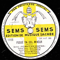 78 Trs - 30 Cm - état TB -  EDITION DE MUSIQUE SACREE -  QUATUOR  FUGUE EN SOL MINEUR - SEXTUOR - 78 T - Disques Pour Gramophone