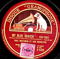 78 Trs - 25 Cm - état B - PAUL WHITEMAN - MY BLUE HEAVEN Fox-trot - THE CALINDA Fox-trot - 78 T - Disques Pour Gramophone