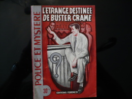 Collection "police Et Mystère" N° 8ç" L'étrange Destinée De Buster Crame" P.Tossel - Ferenczi