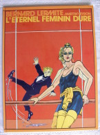 BD BERNARD LERMITE - 4 - L'éternel Féminin Dure - EO 1981 - Veyron