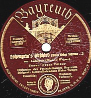 78 Trs - 30 Cm - état M - Franz  VÖLKER - LOHENGRIN (voir étiquettes) - 78 T - Disques Pour Gramophone
