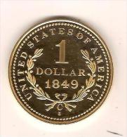 USA - MEDAILLE - UNITED STATES OF AMERICA - 1 DOLLAR 1849 - COPY 2007 - Autres & Non Classés