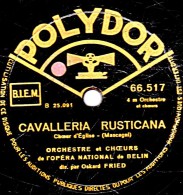 78 Trs 30 Cm  état TB - ORCHESTRE ET CHOEURS - CAVALLERIA RUSTICANA  Chant D'Eglise - LOHENGRIN  Choeur Des Fiançailles - 78 T - Disques Pour Gramophone