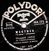 78 Trs 30 Cm état TB - Giuseppe LUGO - WERTHER - "O Nature" "J'aurais Sur Ma Poitrine" - 78 T - Disques Pour Gramophone