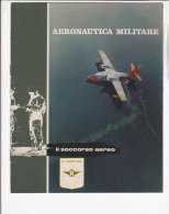 C1851 - AVIAZIONE - AERONAUTICA MILITARE - Brochure SOCCORSO AEREO - Aviation