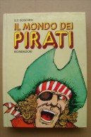 PCR/12 Boschesi IL MONDO DEI PIRATI Mondadori 1973/Illustrazioni Di Gino Marchesi E Roberto Cattelan - Action & Adventure