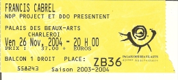TICKET De Concert FRANCIS CABREL à Charleroi 2004 - Concert Tickets