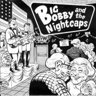 BIG BOBBY And The NIGHTCAPS - EP - SCREAMING APPLE - GARAGE PUNK - MERINUK - Punk