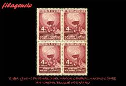 PIEZAS. CUBA. BLOQUES DE CUATRO. 1936-03 CENTENARIO DEL MAYOR GENERAL MÁXIMO GÓMEZ. ANTORCHA - Nuevos