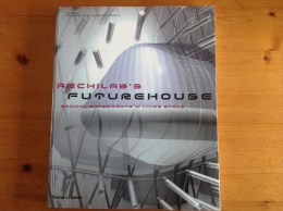 Archilab´s Futurehouse: Radical Experiments In Living Space Marie-Ange Brayer,Beatrice Simonot - Informatik