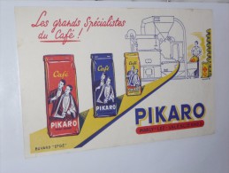 BUVARD Publicitaire   CAFE  PIKARO - Kaffee & Tee