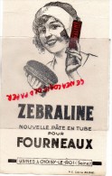 94 - CHOISY LE ROI - BUVARD ZEBRALINE - PATE POUR FOURNEAUX- - Altri & Non Classificati