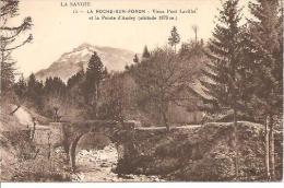 15. LA ROCHE SUR FORON. VIEUX PONT LAVILLAT ET LA POINTE D' ANDEY. - La Roche-sur-Foron