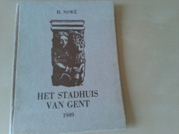Het Stadhuis Van Gent Door Henri Nowe, 34 Blz., 1949 - Antique