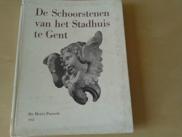 De Schoorstenen Van Het Stadhuis Te Gent Door Henri Pauwels, 64 Blz., 1952 - Oud