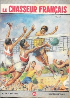 Le Chasseur Français N°714 Août 1956 - Volley-ball - Illustration Paul Ordner - Caccia & Pesca