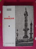 Le Bordelais. Maurice Lanoi. De Gigord Sd (vers 1940). Gens Et Pays De Chez Nous. Bordeaux Libourne Pauillac Blaye - Aquitaine