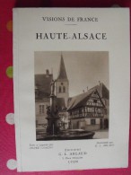 Haute Alsace . André Chagny Et G.L. Arlaud. Visions De France. éd. Arlaud, Lyon, 1932. Belfort - Alsace