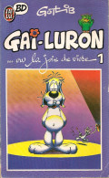 Gai-Luron Ou La Joie De Vivre - Tome 1 - Gotlib - Collection J´ai Lu BD - Décembre 1987 - Bon état - Gotlib