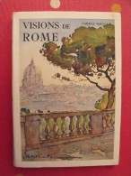 Visions De Rome. Camille Mauclair. éd Alpina, Paris, 1936. 157 Pages. Aquarelles De Ch. Mathonat - Non Classés