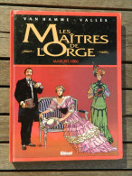 Maîtres De L'orge (les) - 2 - Margrit, 1886 - De Van Hamme Et Vallès - Réédition - Maitres De L'orge, Les