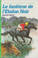 Le Fantôme De L'Etalon Noir - De Walter Farley - Bibliothèque Verte - 1983 - Bibliotheque Verte