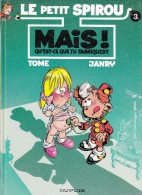 Mais Qu'est-ce Que Tu Fabriques ? N°3 - Petit Spirou, Le