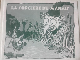 LA SORCIERE DU MARAIS ROUYER LOTTE 1997 Livret 12 Pages RODRIGUE ROUYER Spectacle Pour Les Touts Petits NEUVES MAISONS - Contes