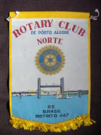 Fanion / Penant:    PORTO ALEGRE NORTE.   District 467  (BRASIL).  -   ROTARY  CLUB. - Porto Alegre