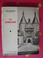 La Lorraine. Louis Bertrand. De Gigord Sd (vers 1940). Gens Et Pays De Chez Nous.Nancy Metz Epinal Bar Le Duc - Lorraine - Vosges