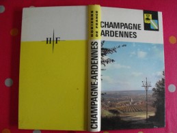 Champagne Ardennes. Horizons De France. Nouvelles Provinciales. 1963. Nombreuses Photos. Histoire Art Géographie Humaine - Champagne - Ardenne