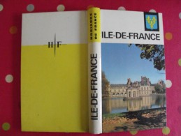 Ile De France. Horizons De France. Nouvelles Provinciales. 1963. Nombreuses Photos. Histoire Art Géographie Humaine - Ile-de-France