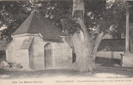 ARC EN BARROIS - LA CHAPELLE SAINTE ANNE ERIGEE EN 1622, ANNEE DE LA PESTE - LE CALVAIRE - TRES BEAU PLAN - 2 SCANNS- - Arc En Barrois