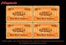 PIEZAS. CUBA. BLOQUES DE CUATRO. 1938-01 XXV ANIVERSARIO DEL VUELO DEL AVIADOR DOMINGO ROSILLO. MNG - Nuovi