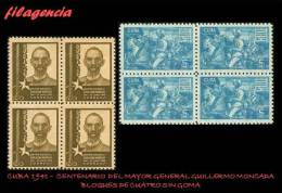 PIEZAS. CUBA. BLOQUES DE CUATRO. 1941-01 CENTENARIO DEL MAYOR GENERAL GUILLERMO MONCADA. MNG - Nuevos