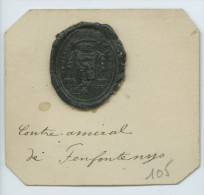 CACHET HISTORIQUE EN CIRE  - Sigillographie - SCEAUX - 105 Contre-amiral De Fenfontenys - Seals