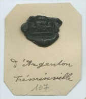 CACHET HISTORIQUE EN CIRE  - Sigillographie - SCEAUX - 107 D'Argenton Tréminville - Sellos