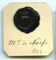 CACHET HISTORIQUE EN CIRE  - Sigillographie - SCEAUX - 147 Mis De Narfs - Seals