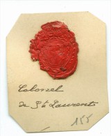 CACHET HISTORIQUE EN CIRE  - Sigillographie - SCEAUX - 155 Colonel De St. Laurent - Seals