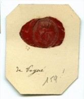 CACHET HISTORIQUE EN CIRE  - Sigillographie - SCEAUX - 159 De Vogué - Seals