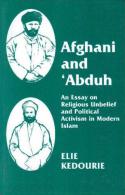 Afghani And 'Abduh: An Essay On Religious Unbelief And Political Activism In Modern Islam By Elie Kedourie - Autres & Non Classés