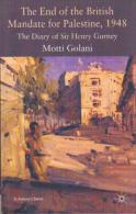 The End Of The British Mandate For Palestine, 1948: The Diary Of Sir Henry Gurney By Motti Golani ISBN 9780230209862 - Middle East