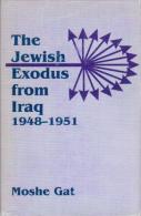 The Jewish Exodus From Iraq, 1948-1951 By Moshe Gat ( ISBN 9780714646893 ) - Medio Oriente