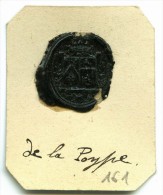 CACHET HISTORIQUE EN CIRE  - Sigillographie - SCEAUX - 161 De La Poype - Stempel & Siegel