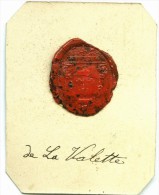 CACHET HISTORIQUE EN CIRE  - Sigillographie - SCEAUX - 171 De La Valette - Timbri