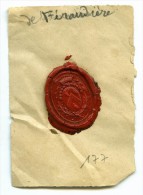 CACHET HISTORIQUE EN CIRE  - Sigillographie - SCEAUX - 177 Feraudière - Seals