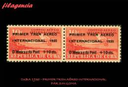 PIEZAS. CUBA MINT. 1935-01 PRIMER TREN AÉREO INTERNACIONAL. EN PAR. MNG - Ungebraucht